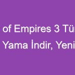 Age of Empires 3 Türkçe Yama İndir, Yeni Dünyaya Açılın!