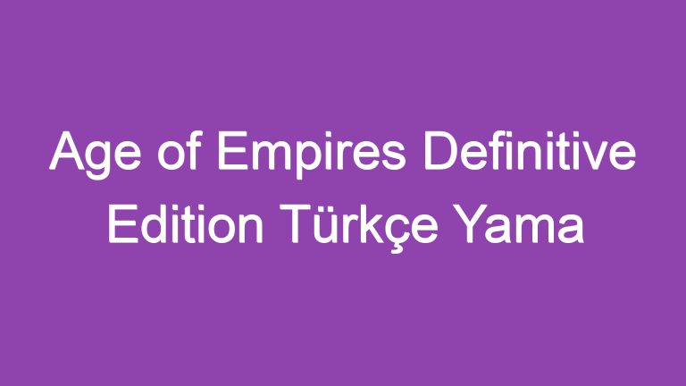 Age of Empires Definitive Edition Türkçe Yama İndir, Efsaneye Geri Dönüş!