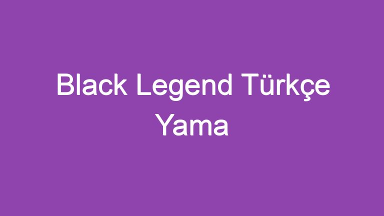 Black Legend Türkçe Yama