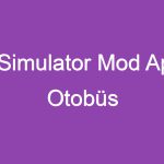 Bus Simulator Mod Apk İle Otobüs Şoförlüğünün Keyfini Çıkarın!