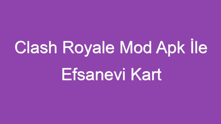 Clash Royale Mod Apk İle Efsanevi Kart Savaşlarında Zafer Kazanın!