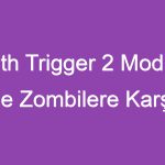Death Trigger 2 Mod Apk İle Zombilere Karşı Savaşın!