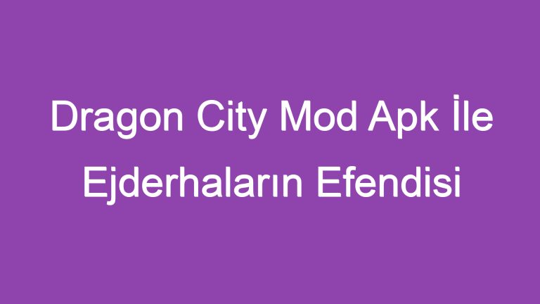 Dragon City Mod Apk İle Ejderhaların Efendisi Olun!