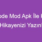 Episode Mod Apk İle Kendi Hikayenizi Yazın!
