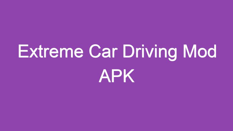 Extreme Car Driving Mod APK