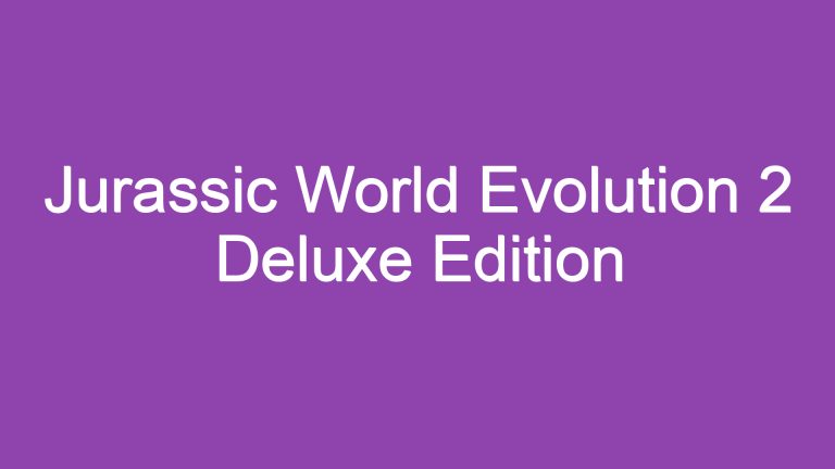 Jurassic World Evolution 2 Deluxe Edition Türkçe Yama