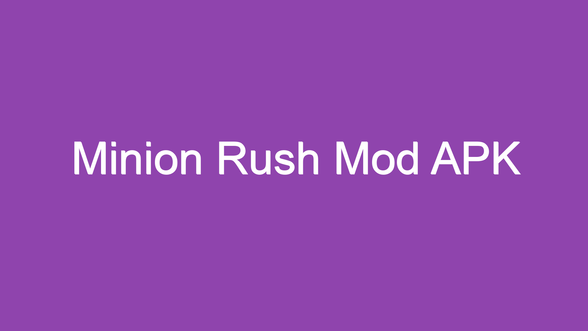 Minion Rush