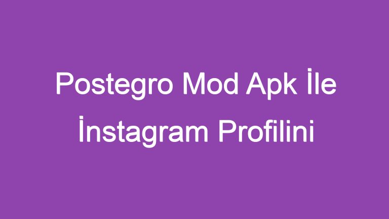 Postegro Mod Apk İle İnstagram Profilini Gizlice İnceleyin!