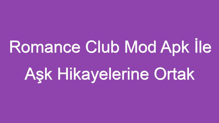 Romance Club Mod Apk İle Aşk Hikayelerine Ortak Olun!
