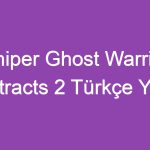 Sniper Ghost Warrior Contracts 2 Türkçe Yama