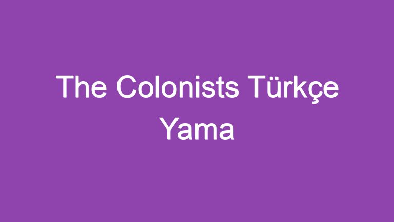 The Colonists Türkçe Yama