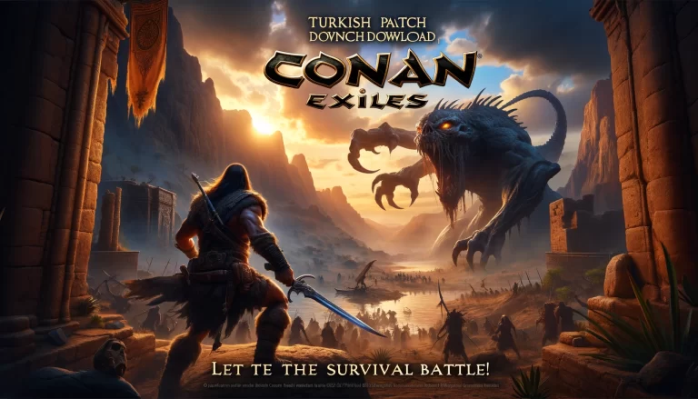 Conan Exiles Türkçe Yama İndir, Hayatta Kalma Mücadelesi Başlasın!