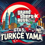 GTA 5 Türkçe Yama ile Oyunun Keyfini Çıkartın